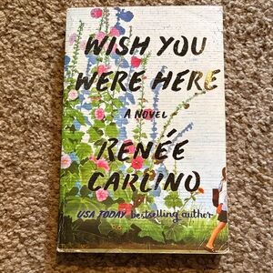 Wish You Were Here by Renée Carlino Book
